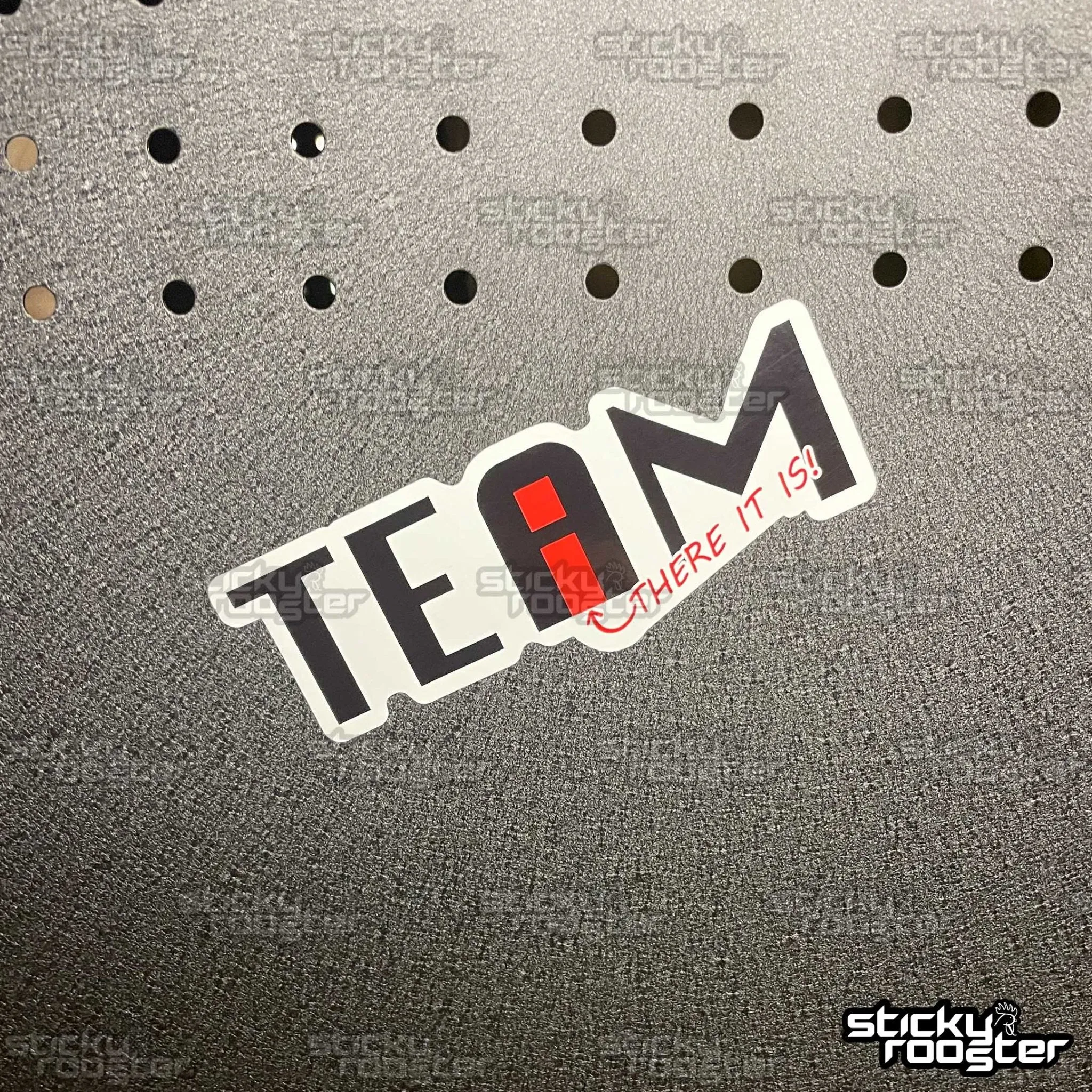 There's no I in team sticker